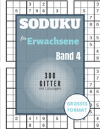 Sudoku fr Erwachsene - 300 Gitter mit Lsungen: Sudoku Big Book fr Sudoku-Begeisterte - Fr Kinder von 8-12 Jahren und Erwachsene - 300 9x9-Raster - Grodruck - Trainieren Sie Gedchtnis und Logik - Geschenk fr Sudoku-Amateure