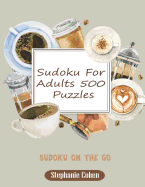 Sudoku for Adults 500 Puzzles: Sudoku on the Go