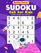 Sudoku for Kids: 6x6 Medium 100 Puzzles Games Book with Solution for Beginners Vol.3 Space Themed, Kids Ages 6-10, 8-12