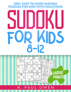 Sudoku for Kids 8-12: 200+ Easy to Hard Sudoku Puzzles for Kids with Solutions