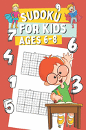 Sudoku for Kids Ages 6-8: 200 Very Easy Sudoku Puzzles for Boys and Gilrs, Gift Idea for Clever Children