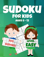 Sudoku for Kids Ages 8-12: 100 Sudoku Puzzles for Beginners,