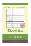 Sudoku Games Book: Easy, Medium, Hard Handheld Puzzle, Large Print, 1 Game Per Page, All Age, Adults