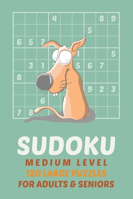 Sudoku Medium Level 120 Large Puzzles for Adults & Seniors: Puzzles for Mindful Relaxation - Cooper, Evelyn