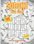 Sudoku Nivel Dificil: Libre de Rompecabezas - 400 Sudokus Con Soluciones - Sudokus Muy Dif?ciles Para Jugadores Avanzados