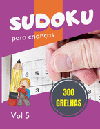 Sudoku para crian?as - 300 grelhas: Sudoku Big Book for Sudoku enthusiasts - Para crian?as de 8-12 anos e adultos - 300 grelhas 9x9 - Grande Impress?o - Mem?ria e L?gica do Comboio - Gift For Sudoku Amateurs