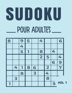 Sudoku Pour Adulte VOL 1: Facile, Moyen et Difficile. Avec solutions: Pour Adultes, Id?al pour stimuler le cerveau