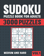 Sudoku Puzzle Book for Adults: 3000 Medium to Hard Sudoku Puzzles with Solutions - Vol. 1