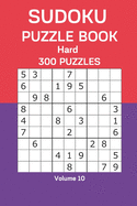 Sudoku Puzzle Book Hard: 300 Puzzles Volume 10