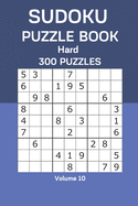 Sudoku Puzzle Book Hard: 300 Puzzles Volume 10