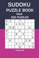 Sudoku Puzzle Book Hard: 300 Puzzles Volume 10