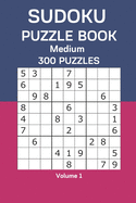 Sudoku Puzzle Book Medium: 300 Puzzles Volume 1