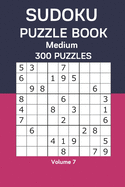 Sudoku Puzzle Book Medium: 300 Puzzles Volume 7