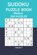 Sudoku Puzzle Book Medium: 300 Puzzles Volume 7