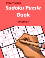 Sudoku Puzzle Book Volume 3: 200 Puzzles