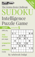 Sudoku Puzzle Books Volume 5. Light. Sudoku Intelligence Puzzle Game