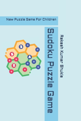 Sudoku Puzzle Game: New Puzzle Game For Children - Shukla, Rakesh Kumar