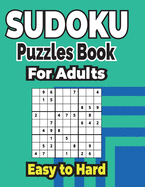 Sudoku Puzzles Book 500+ Easy to Hard Puzzles for Adults: Sharp Your Brain with ultimate sudoku puzzles.