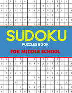 Sudoku Puzzles Book For Middle School: Large 9x9 sudoku book for Teens, smart gifts for Boy & Girl, fun and brain exercises