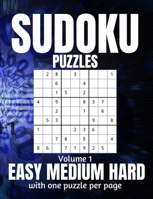 Sudoku Puzzles Easy Medium Hard: Large Print Sudoku Puzzles for Adults and Seniors with Solutions Vol 1 - Design, This
