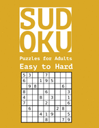 Sudoku Puzzles for Adults Easy to Hard: 600 Puzzles & Solutions, Easy to Hard Puzzles for Adults