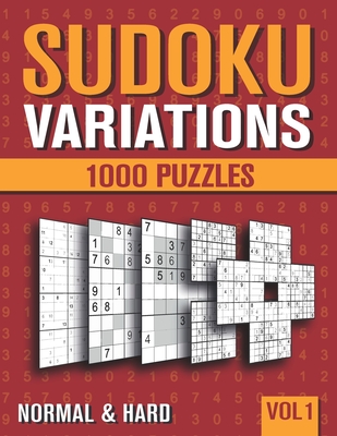 Sudoku Variations: Sudoku Book for Adults with 1000 Sudoku in 9 Variants - Normal and Hard - Vol 1 - Books, Visupuzzle