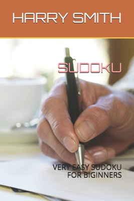 Sudoku: Very Easy Sudoku for Biginners - Smith, Harry