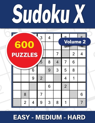 Sudoku X Volume 2: 600 Easy to Hard Puzzles - Von Grol, Michael