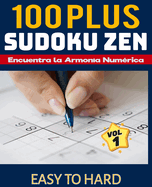 Sudoku Zen: Encuentra la Armona Numrica: Reljate, concntrate y resuelve.