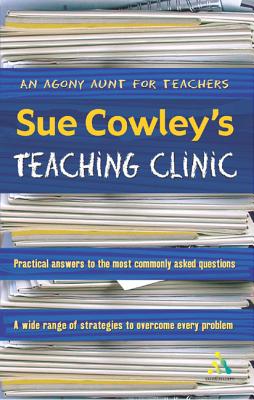 Sue Cowley's Teaching Clinic - Cowley, Sue