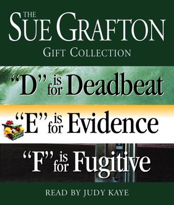 Sue Grafton Def Gift Collection: "D" Is for Deadbeat, "E" Is for Evidence, "F" Is for Fugitive - Grafton, Sue, and Kaye, Judy (Read by)