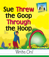 Sue Threw Goop Through the Hoop