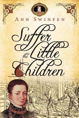 Suffer the Little Children - Swinfen, Ann