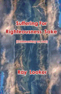 Suffering for Righteousness Sake: Commentary on Job