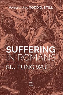 Suffering in Romans - Wu, Siu Fung