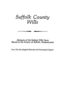 Suffolk County Wills - The New England Historical and Genealogi