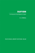 Sufism: An Account of the Mystics of Islam