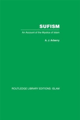 Sufism: An Account of the Mystics of Islam - Arberry, A.J.