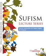Sufism Lecture Series - Angha, Nader