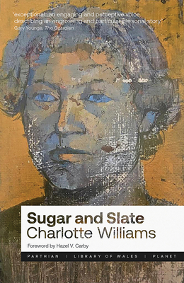 Sugar and Slate - Williams, Charlotte, and Carby, Hazel V. (Introduction by)