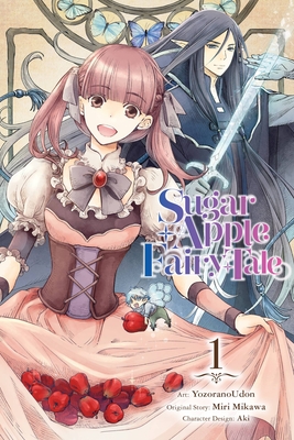 Sugar Apple Fairy Tale, Vol. 1 (Manga): Volume 1 - Yozoranoudon, and Mikawa, Miri, and Aki