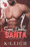 Sugar Daddy Santa: A Holiday Billionaire Romance