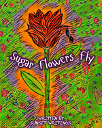 Sugar Flowers Fly