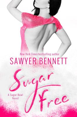 Sugar Free - Bennett, Sawyer