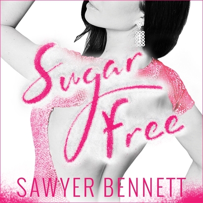Sugar Free - Bennett, Sawyer, and Rivers, Lucy (Read by), and Fox, Christian (Read by)