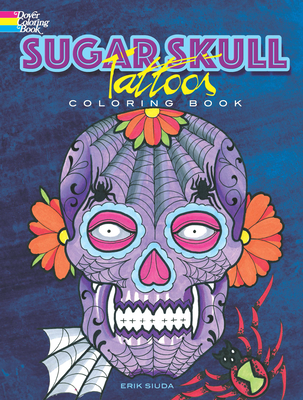 Sugar Skull Tattoos Coloring Book - Siuda, Erik