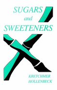 Sugars and Sweeteners - Kretchmer, Norman