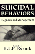 Suicidal Behaviors: Diagnosis and Management (the Master Work)