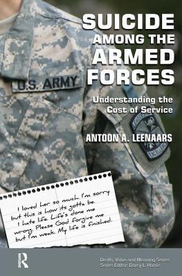 Suicide Among the Armed Forces: Understanding the Cost of Service - Leenaars, Antoon