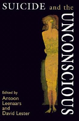 Suicide and the Unconscious - Lester, David